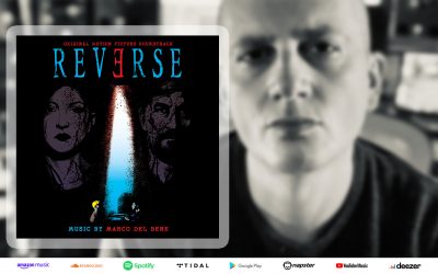 REVERSE, Original Music Soundtrack by Marco Del Bene